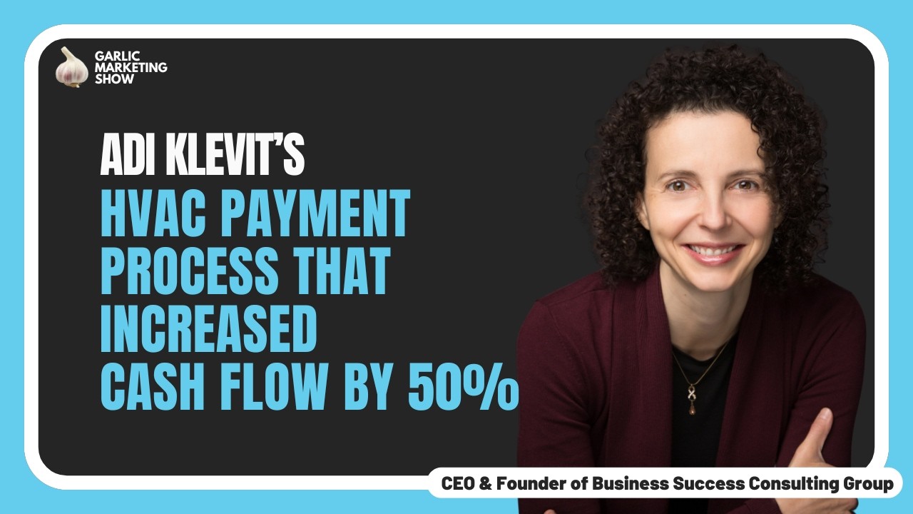 Adi Klevit’s HVAC Payment Process That Increased Cash Flow by 50%